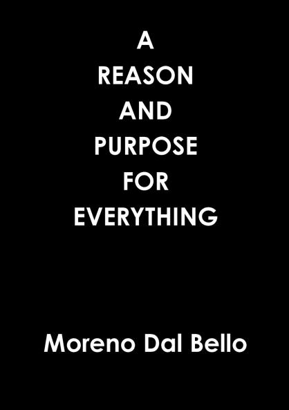 A REASON AND PURPOSE FOR EVERYTHING