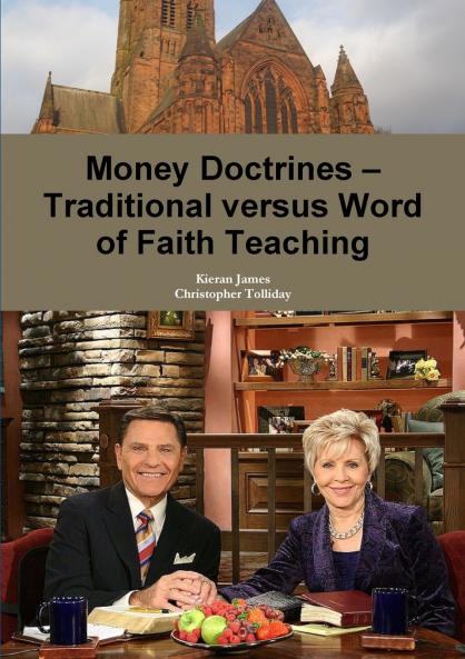 Money Doctrines - Traditional versus Word of Faith Teaching