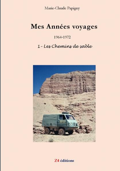 Mes années voyages - 1 - Les chemins de sable