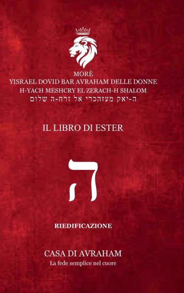 RIEDIFICAZIONE RIUNIFICAZIONE RESURREZIONE - He - Il Libro di Ester
