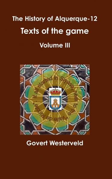 The History of alquerque-12. Texts of the game - Volume III.