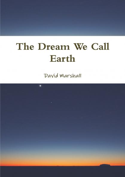 Dream We Call Earth