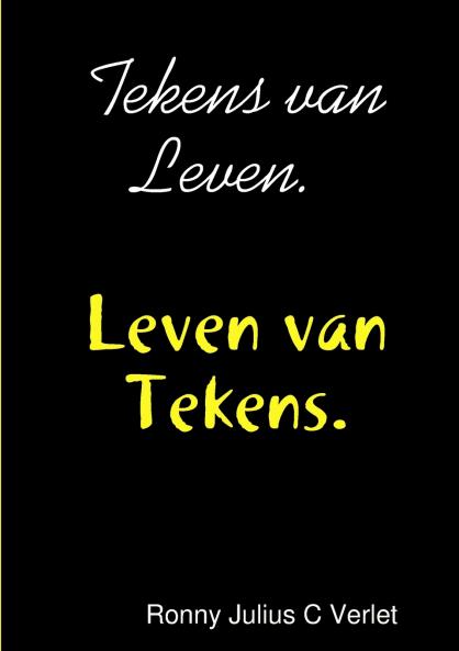 Tekens van Leven. Leven van Tekens.