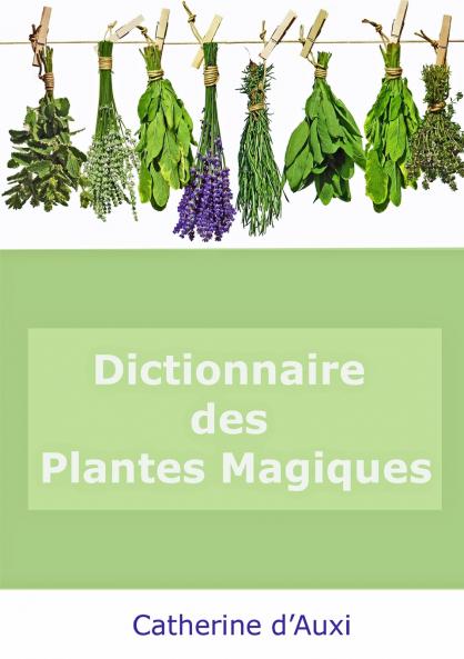 DICTIONNAIRE DES PLANTES MAGIQUES