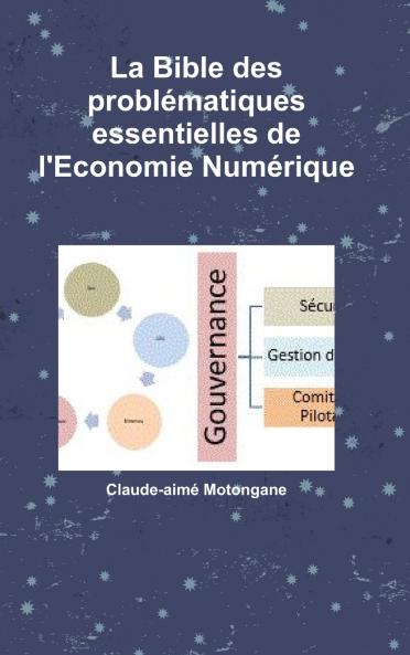 La Bible des problématiques essentielles de l'Economie Numérique
