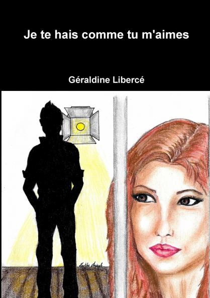 Je te hais comme tu m'aimes