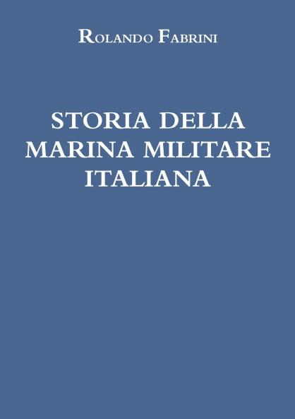 STORIA DELLA MARINA MILITARE ITALIANA
