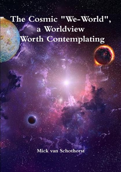 The Cosmic We-World a Worldview Worth Contemplating