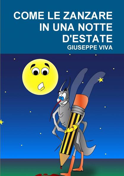 Come Le Zanzare in Una Notte d'Estate