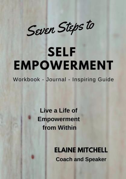 Seven Steps to Self Empowerment