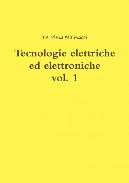 Tecnologie elettriche ed elettroniche vol. 1