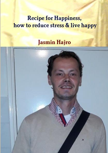 Recipe for Happiness how to reduce stress & live happy