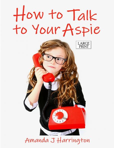 How to Talk to Your Aspie Large Print