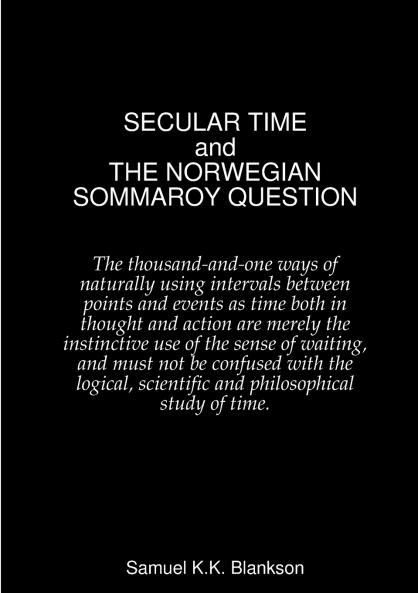 SECULAR TIME and THE NORWEGIAN SOMMAROY QUESTION
