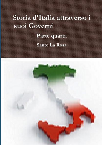 Storia d'Italia attraverso i suoi Governi     Parte quarta