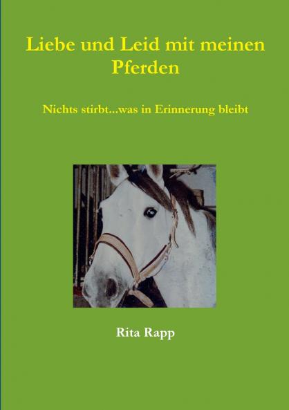 Liebe und Leid mit meinen Pferden