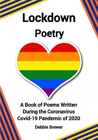 Lockdown Poetry A Book of Poems Written During the Coronavirus Covid-19 Pandemic of 2020
