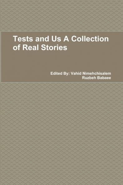 Tests and Us A Collection of Real Stories