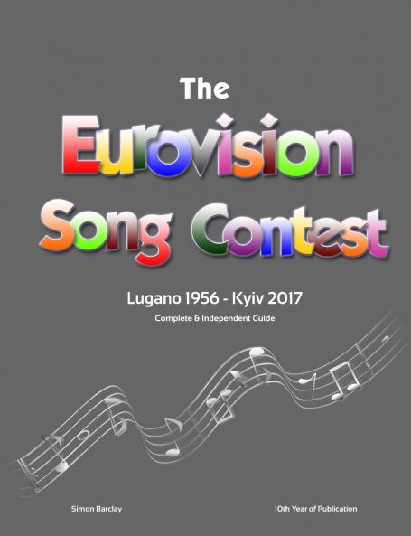 The Complete & Independent Guide to the Eurovision Song Contest 2017