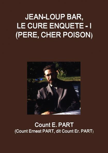 Jean-Loup Bar le curé enquête - I (Père Cher poison)