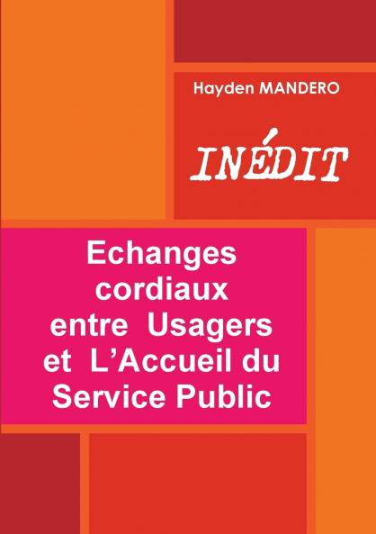 Echanges cordiaux  entre  Usagers  et  L'Accueil du Service Public