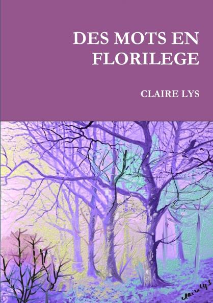 DES MOTS EN FLORILEGE