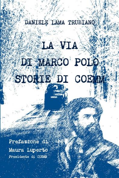 La via di Marco Polo - Storie di Coemm