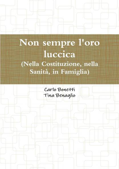 Non sempre l'oro luccica