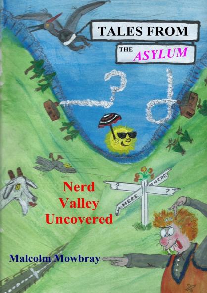 Tales from the Asylum Nerd Valley Uncovered