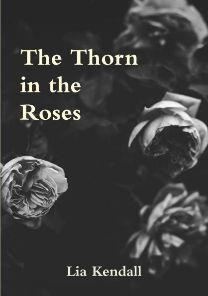 The Thorn in the Roses