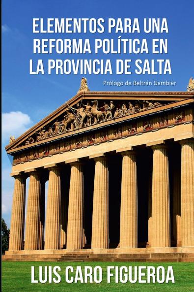 Elementos para una reforma política en la Provincia de Salta