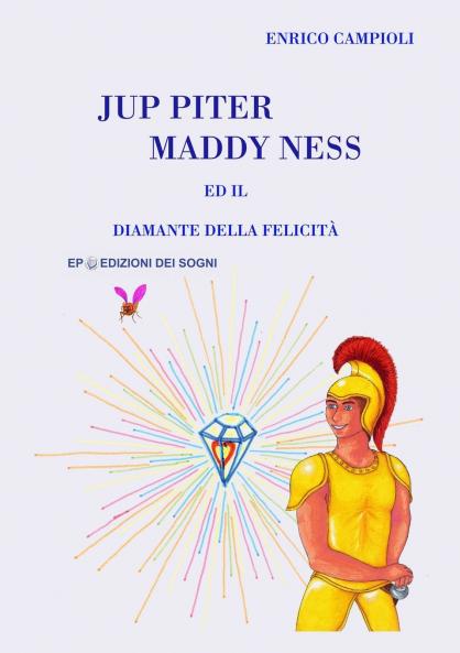 Jup Piter Maddy Ness ed il Diamante della felicità