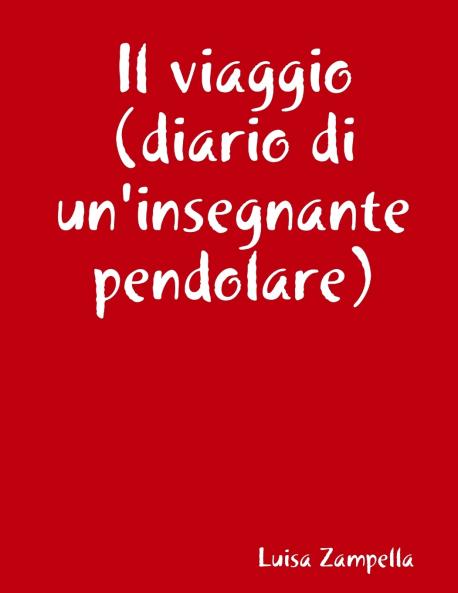 Il viaggio (diario di un'insegnante pendolare)