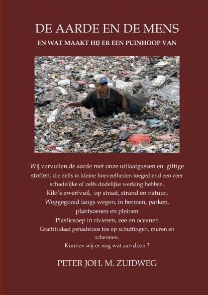 De aarde en de mens - en wat maakt hij er een puinhoop van