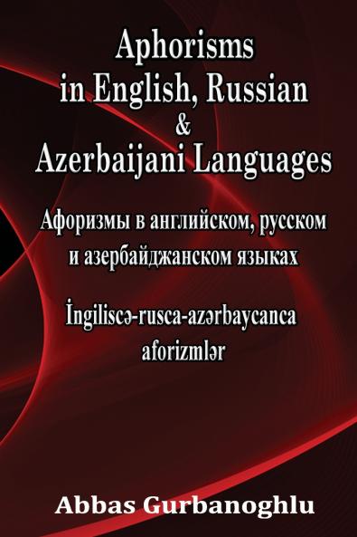 Aphorisms in English Russian & Azerbaijani Languages