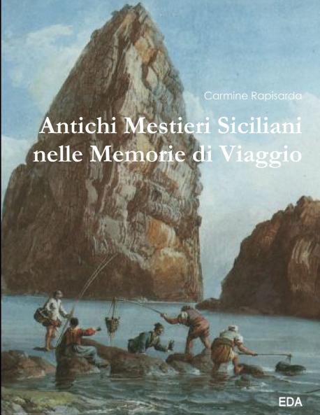 Antichi Mestieri Siciliani nelle Memorie di Viaggio