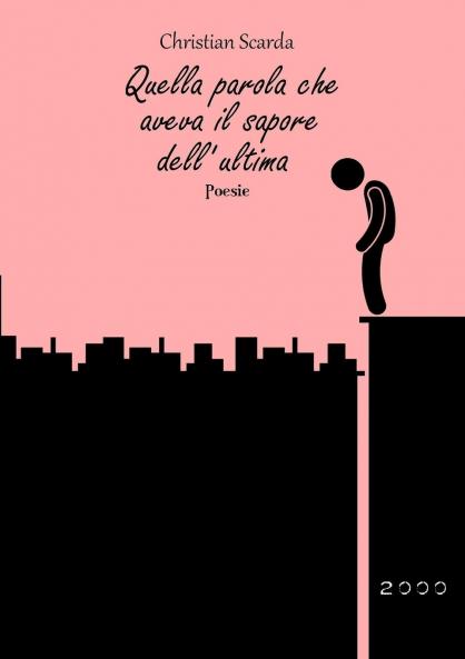Quella parola che aveva il sapore dell'ultima