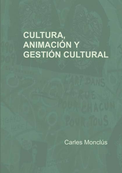 Cultura animación y gestión cultural