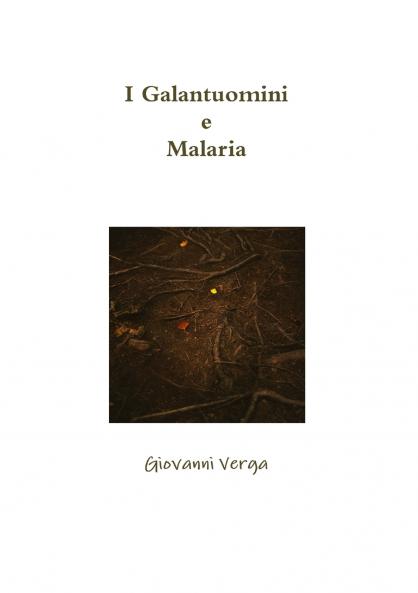 I Galantuomini e Malaria