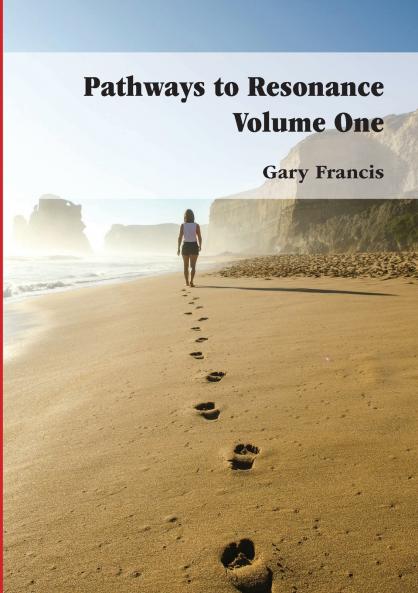 Pathways to Resonance Volume I