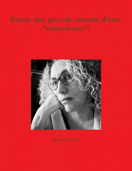 Essere una piccola operaia d'arte sotto-bosco