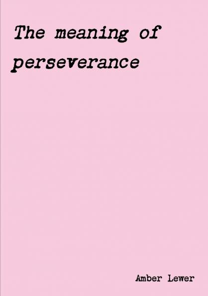 The meaning of perseverance
