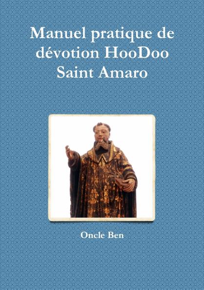 Manuel pratique de dZvotion HooDoo Ð Saint Amaro