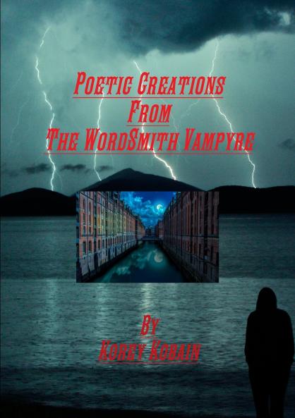 Poetic Creations From The WordSmith Vampyre