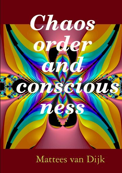 Chaos order and consciousness
