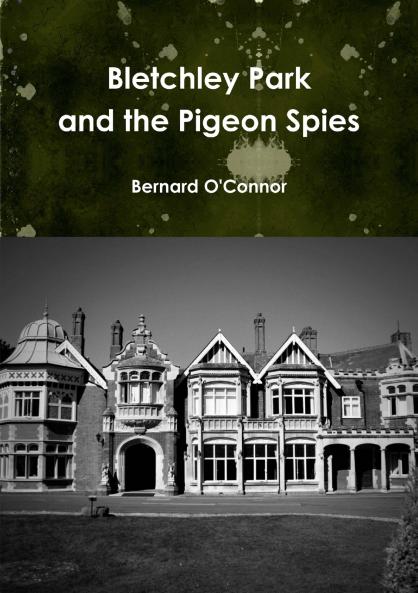 Bletchley Park and the Pigeon Spies