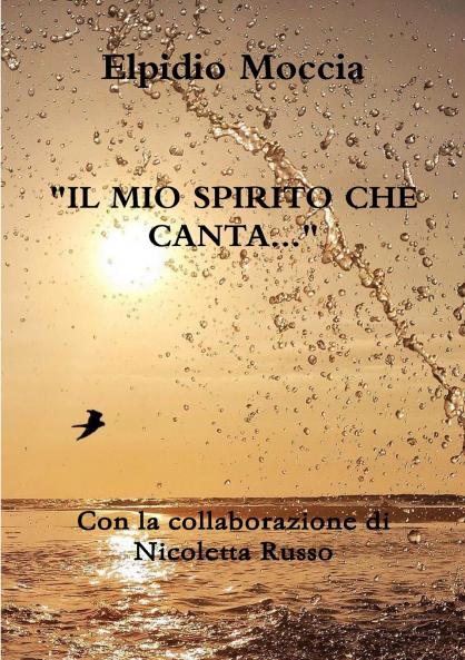 IL MIO SPIRITO CHE CANTA...