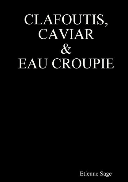 Clafoutis Caviar et Eau croupie