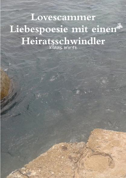 Lovescammer  Liebespoesie mit einen Heiratsschwindler