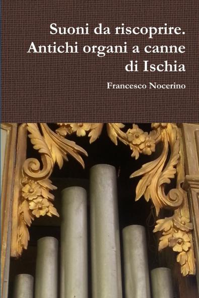 Suoni da riscoprire. Antichi organi a canne di Ischia